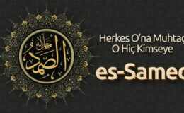 Kimseye Muhtaç Olmama, Allahın Es-Samed Güzel İsmi